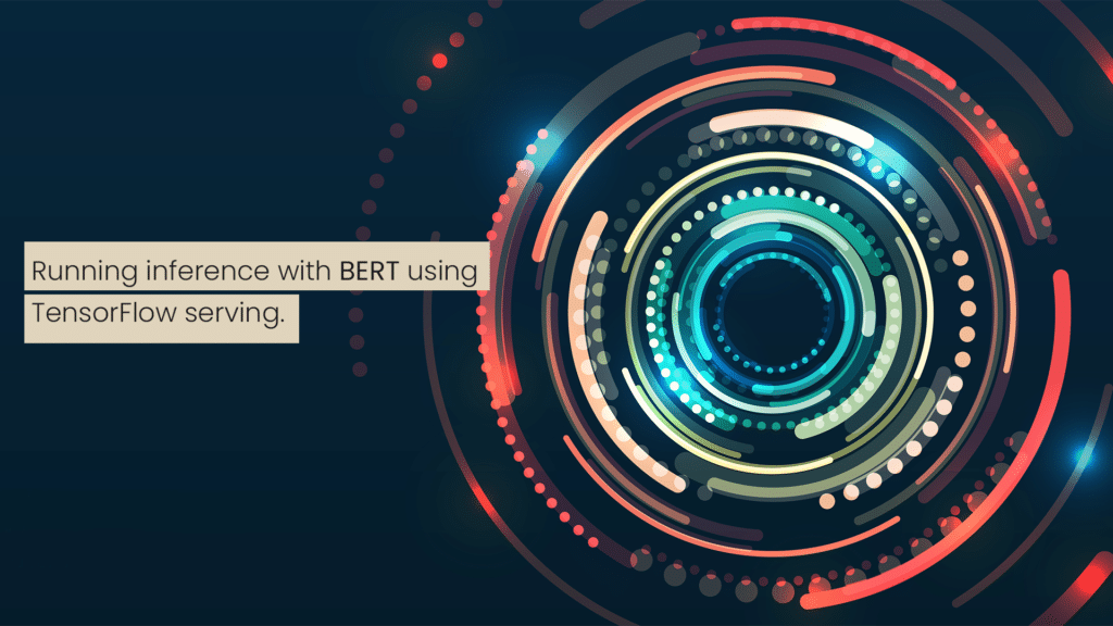 Running Inference using BERT